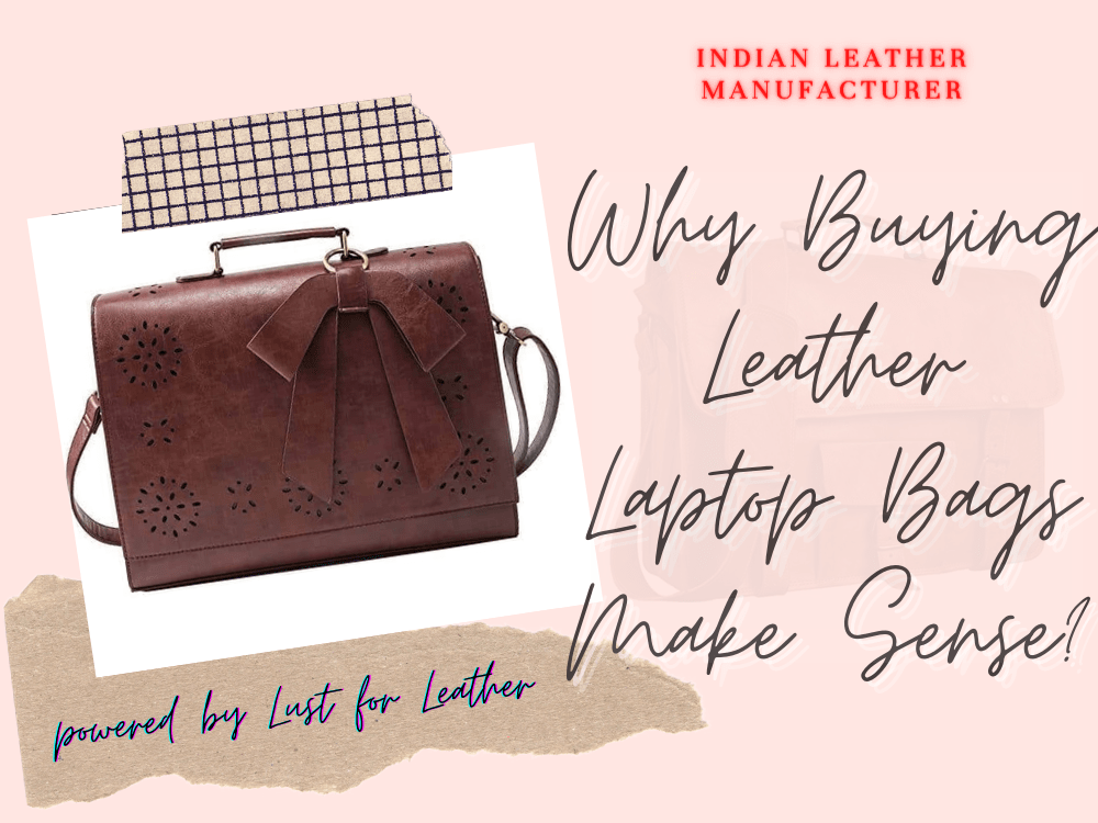 Why Buying Leather Laptop Bags Make Sense