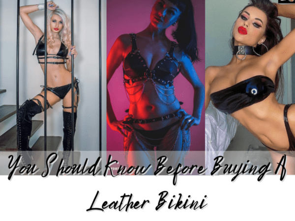 You Should Know Before Buying A Leather Bikini
